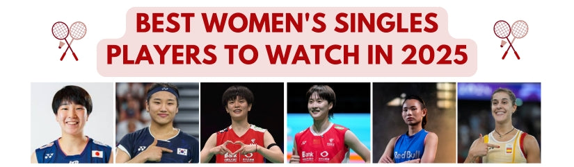 https://www.nydhi.com/cdn/shop/articles/Top-Women-Singles-Badminton-Players-2025-Nydhi.jpg?v=1735023232